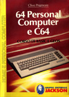 64 Personal Computer e C64: Corso di Basic e Geos