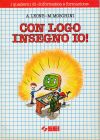 Quaderni di Informatica e Formazione: Con LOGO Insegno Io!, I