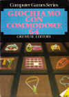 Computer Games Series 04: Giochiamo con Commodore 64