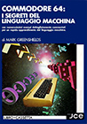 Commodore 64: I Segreti del Linguaggio Macchina